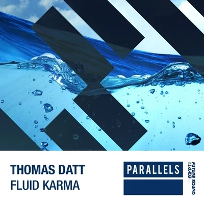 Thomas Datt Fluid Karma