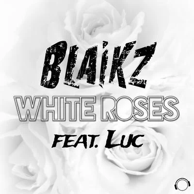 Blaikz White Roses