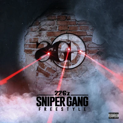 22Gz Sniper Gang Freestyle