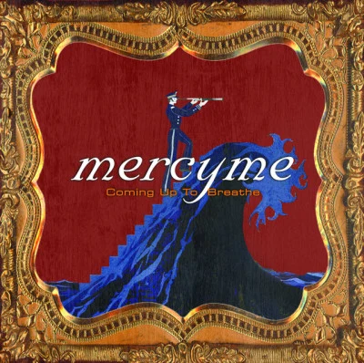 MercyMe Coming Up to Breathe