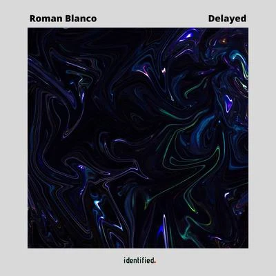 Roman Blanco Delayed