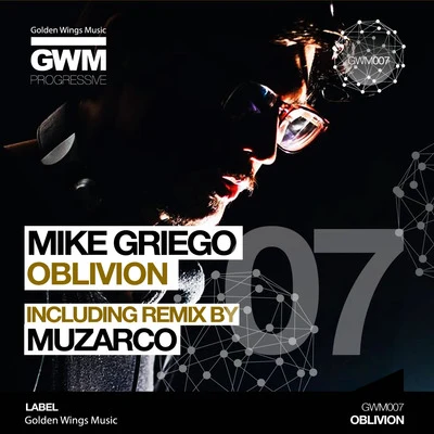 Mike Griego Oblivion