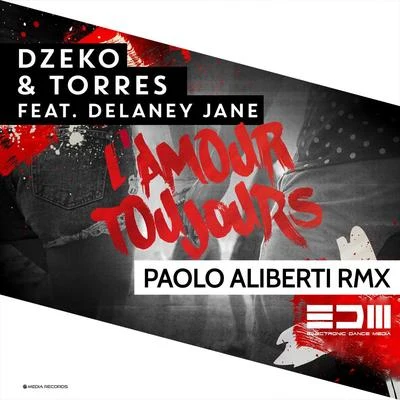 Dzeko & Torres LAmour Toujours (Paolo Aliberti Rmx)