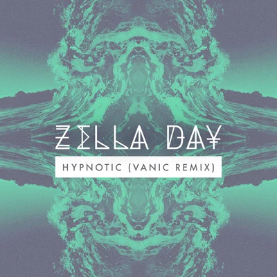 Zella Day Hypnotic (Vanic Remix)