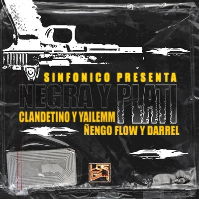 Darell/Ñengo Flow/Clandestino &amp; Yailemm Negra y Plati