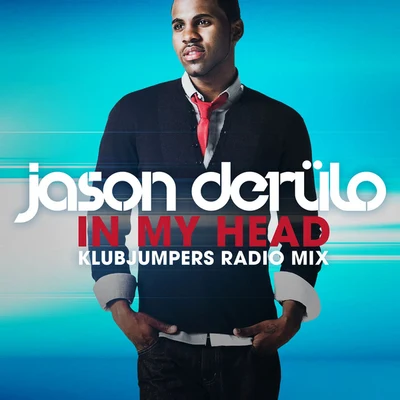 Jason DeRulo In My Head [Klubjumpers]