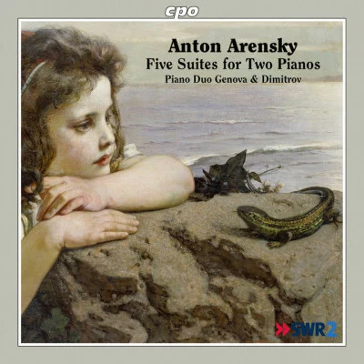 Anton Arensky/Piano Duo Genova & Dimitrov Arensky: Five Suites for Two Pianos