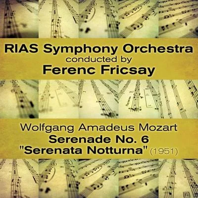 RIAS Symphony Orchestra Wolfgang Amadeus Mozart - Serenade No. 6 Serenata Notturna (1951)