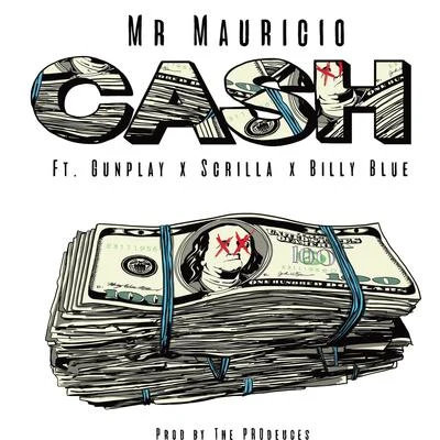 Billy Blue/Mr. Mauricio/Scrilla/Gunplay Cash (feat. Gunplay, Scrilla & Billy Blue)