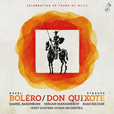 West-Eastern Divan Orchestra R. Strauss: Don Quixote – Ravel: Bolero