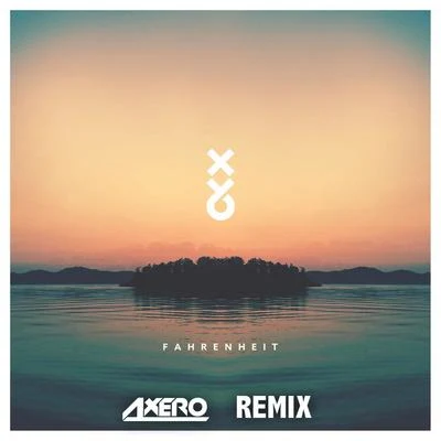 Axero/XY&amp;O Fahrenheit (Axero Remix)