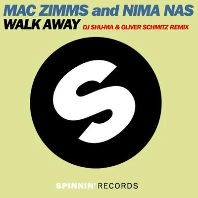 Oliver Schmitz/Nima Nas/DJ Shu-ma/Mac Zimms Walk Away (DJ Shu-ma & Oliver Schmitz Remix)