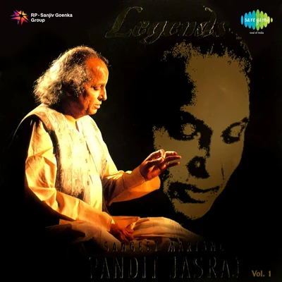 Pt. Jasraj Legends Sangeet Martand Pandit Jasraj Volume 1