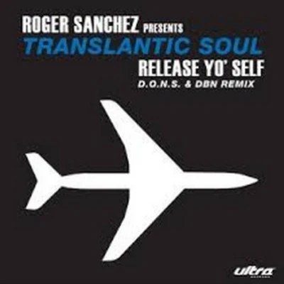 Roger Sanchez Release Yo' Self