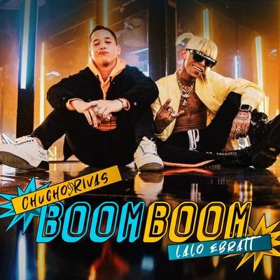 Lalo Ebratt/Chucho Rivas Boom Boom