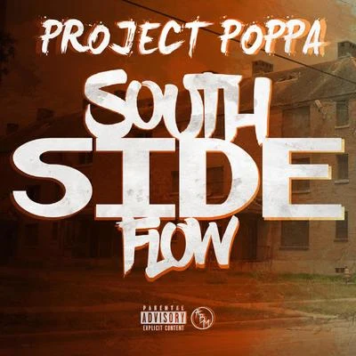 Project Poppa South Side Flow