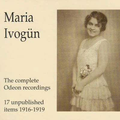 Maria Ivogun Maria Ivogün - The Complete Odeon Recordings - 17 unpublished it