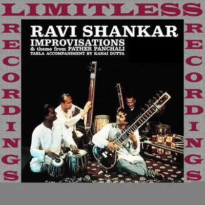 Ravi Shankar Improvisations And Theme From Pather Panchali (HQ Remastered Version)