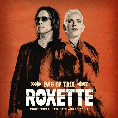 Roxette Bag Of Trix Vol. 1 (Music From The Roxette Vaults)