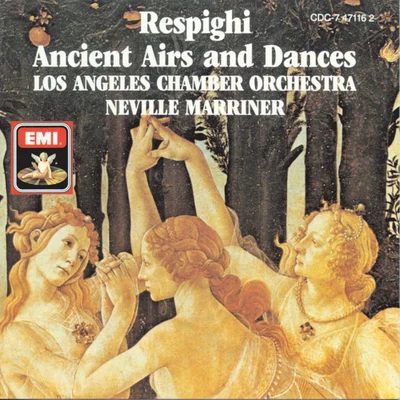 Sir Neville Marriner/Los Angeles Chamber Orchestra Respighi: Ancient Airs And Dances