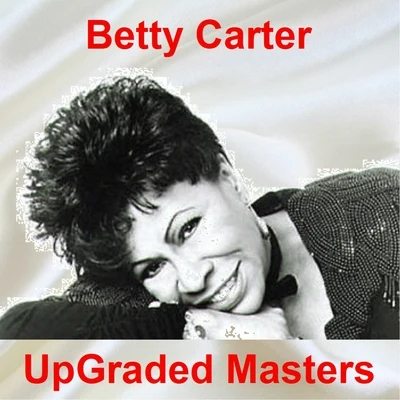 Betty Carter UpGraded Masters