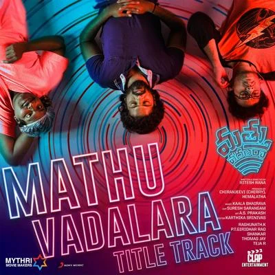 Kaala Bhairava Mathuvadalara Title Track (From Mathuvadalara)