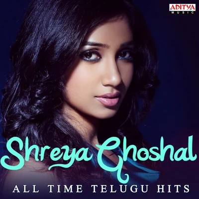 Shreya Ghoshal Shreya Ghoshal: All Time Telugu Hits