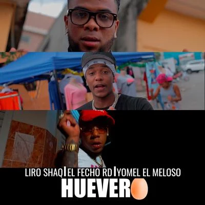 El Fecho RD/Yomel El Meloso/Liro Shaq Huevero