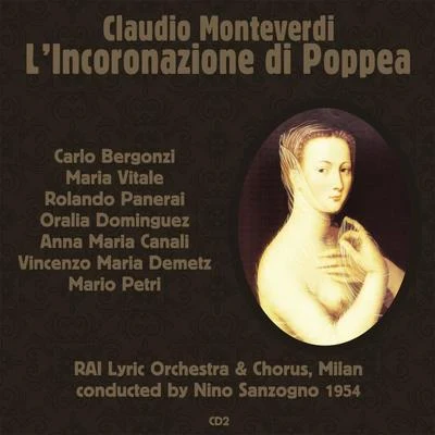 Carlo Bergonzi Claudio Monteverdi: L’Incoronazione di Poppea (1954), Volume 2