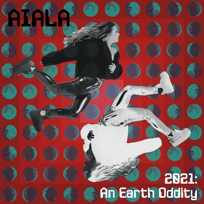 Aiala 2021: an Earth Oddity