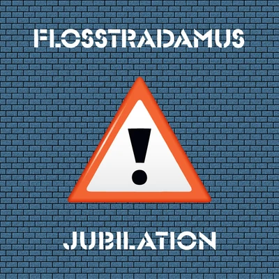 Flosstradamus Jubilation