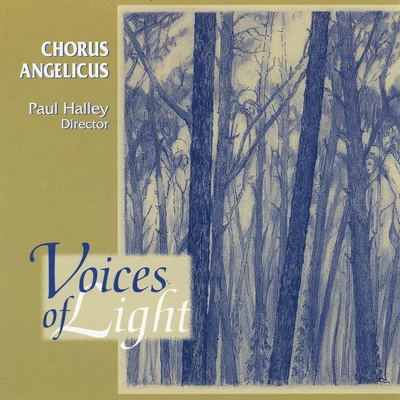 Paul Halley/Chorus angelicus Voices of Light