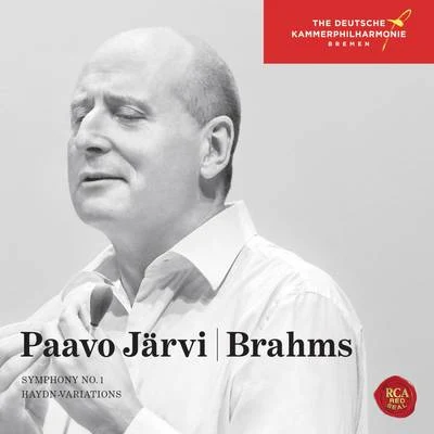 Deutsche Kammerphilharmonie Bremen/Paavo Järvi Brahms: Symphony No. 1 & Haydn Variations