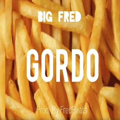 Big Fred Gordo