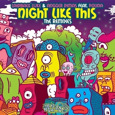 Polina/Laidback Luke/Angger Dimas Night Like This (The Remixes)