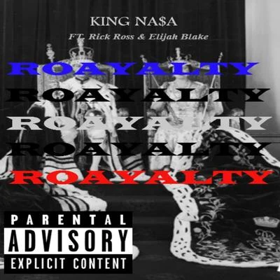 Rick Ross/Elijah Blake/King Nasa Royalty (feat. Rick Ross & Elijah Blake)