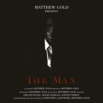 Matthew Gold The Man