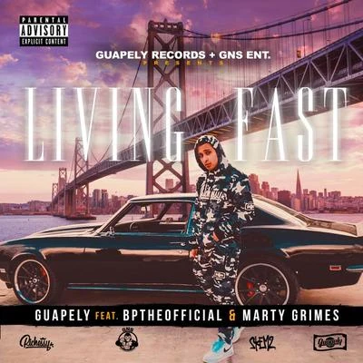 Guapely/Marty Grimes/BpTheOfficial Living Fast