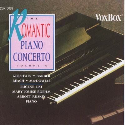 Eugene List The Romantic Piano Concerto, Vol. 6