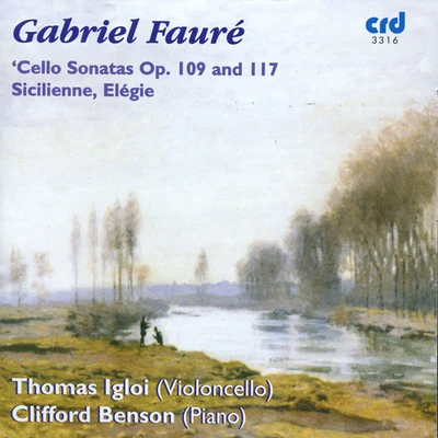 Thomas Igloi FAURE, G.: Cello Sonatas Nos. 1 and 2SicilienneElegie (Igloi, Benson)