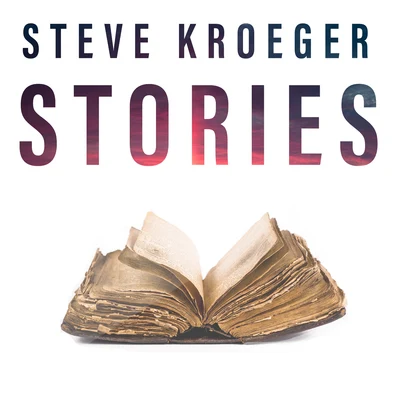 Steve Kroeger Stories