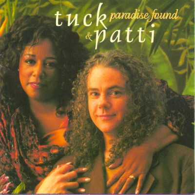 Tuck & Patti Paradise Found