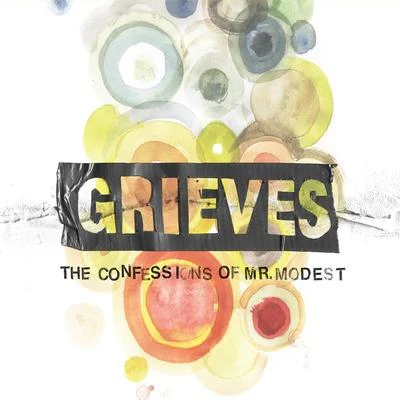 Grieves The Confessions Of Mr. Modest