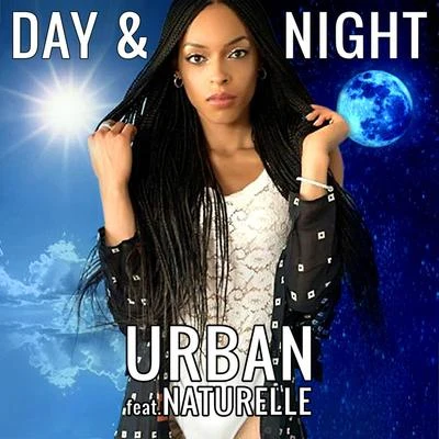 Urban Day & Night (feat. Naturelle)