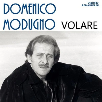 Domenico Modugno Volare (Nel blu dipinto di blu) (Digitally Remastered)