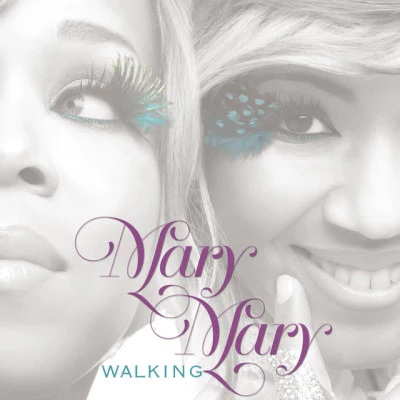 Mary Mary Walking