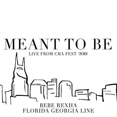 Florida Georgia Line/Bebe Rexha Meant To Be (Live From CMA Fest 2018)