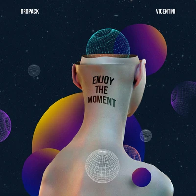 Vicentini/Dropack Enjoy The Moment (Extended)