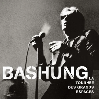 Alain Bashung La Tournee Des Grands Espaces