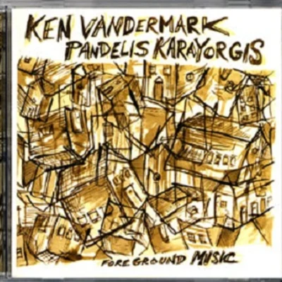 Ken Vandermark Foreground Music